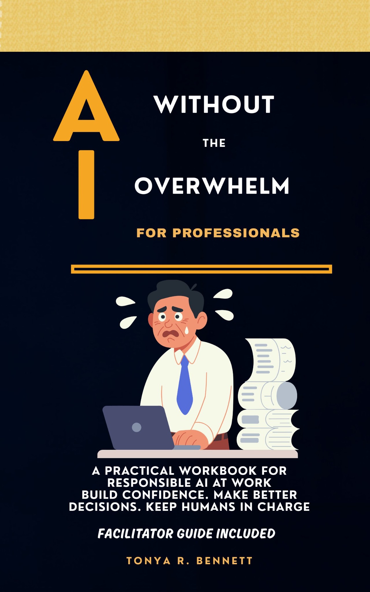 AI Without the Overwhelm: For Professionals cover